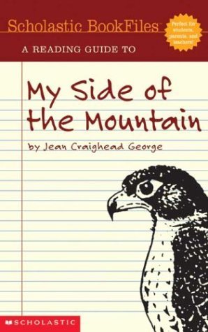 A Reading Guide to My Side of the Mountain (Scholastic Bookfiles) Non-fiction