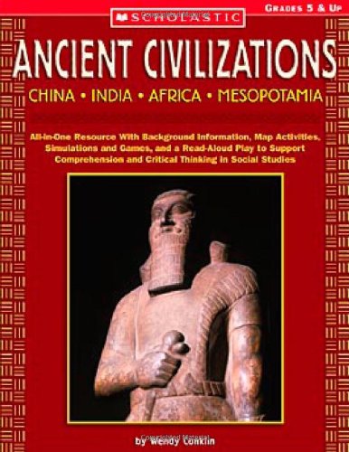 Ancient Civilizations: China, India, Africia, Mesopotamia Grades 5 & Up Books
