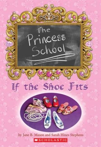 If the Shoe Fits (The Princess School) Non-fiction