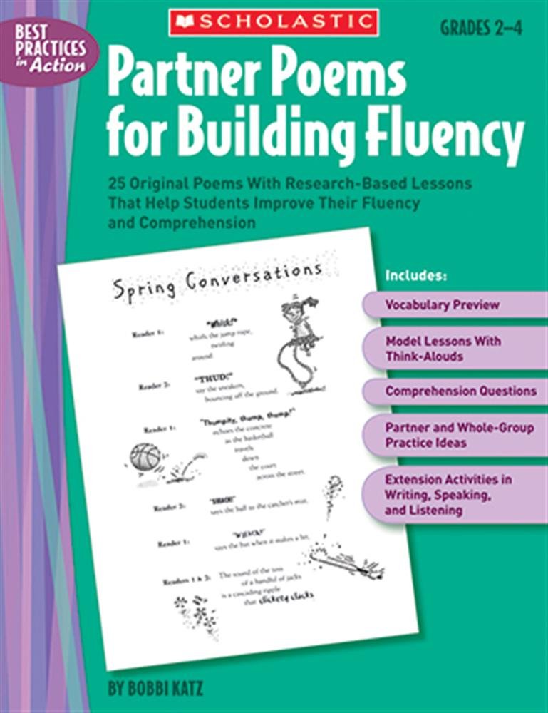 Partner Poems for Building Fluency: Grades 2-4: 25 Original Poems with Research-Based Lessons That Help Students Improve Their Fluency and ... and Comprehension (Best Practices in Action) Learning & Reference