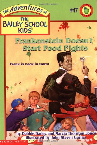 Frankenstein Doesn't Start Food Fights (Adventures of the Bailey School Kids, Band 47) Novels & Short Stories