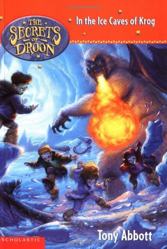 In the Ice Caves of Krog (The Secrets of Droon, Band 20) Novels & Short Stories