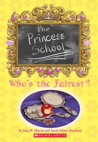 Princess School: Who's The Fairest? book