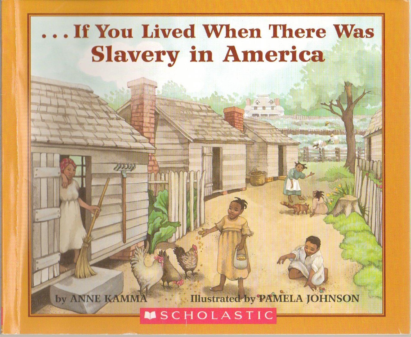 If You Lived When There Was Slavery In America book