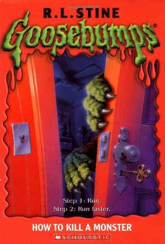 How to Kill a Monster (Goosebumps, Band 46) Novels & Short Stories