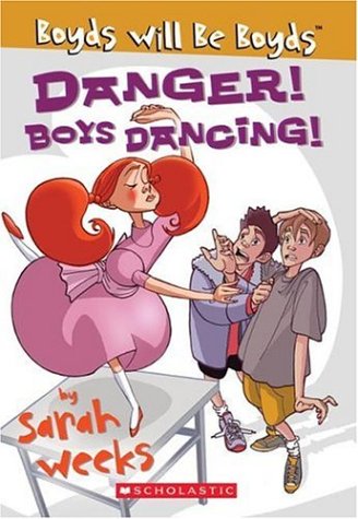 Danger! Boys Dancing!: Boyds Will Be Boyds Non-fiction books for kids
