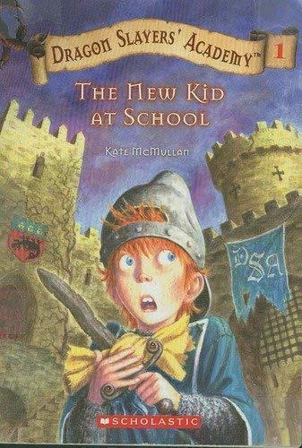 The New Kid at School (Dragon Slayers' Academy #1) Books