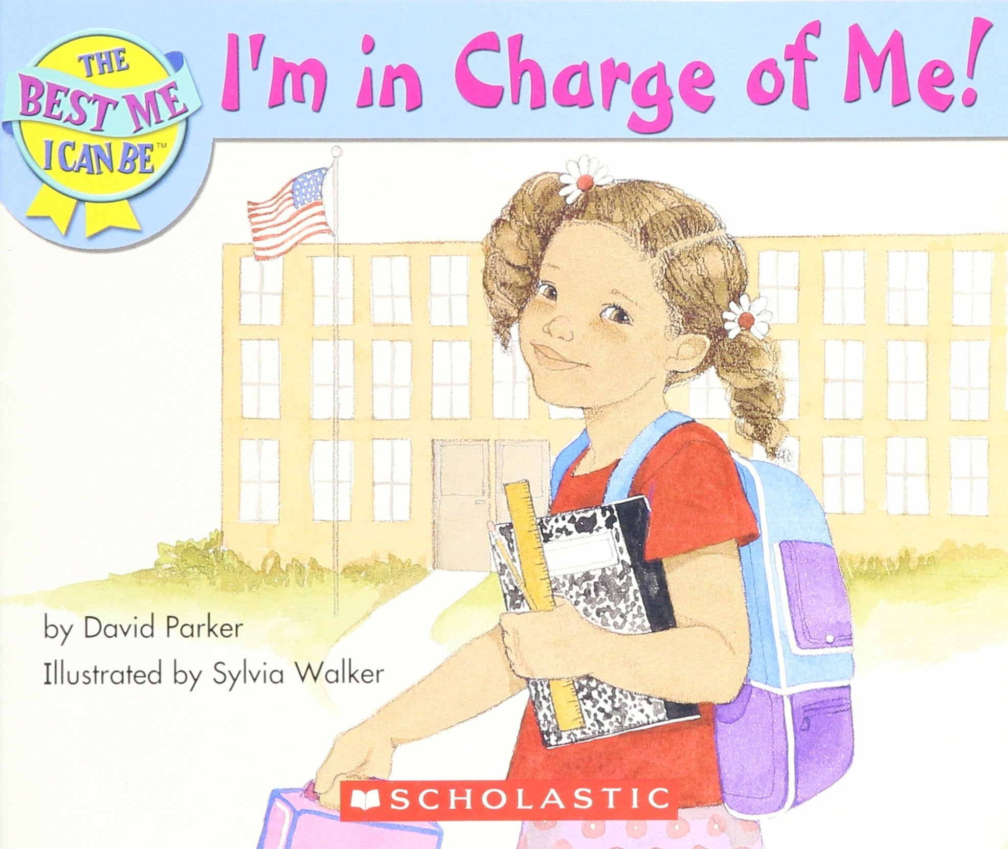 I'm in Charge of Me! (The Best Me I Can Be) Books