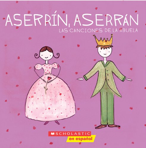 Aserrin, Aserran: Las Canciones de la Abuela/Grandmother's songs Non-fiction