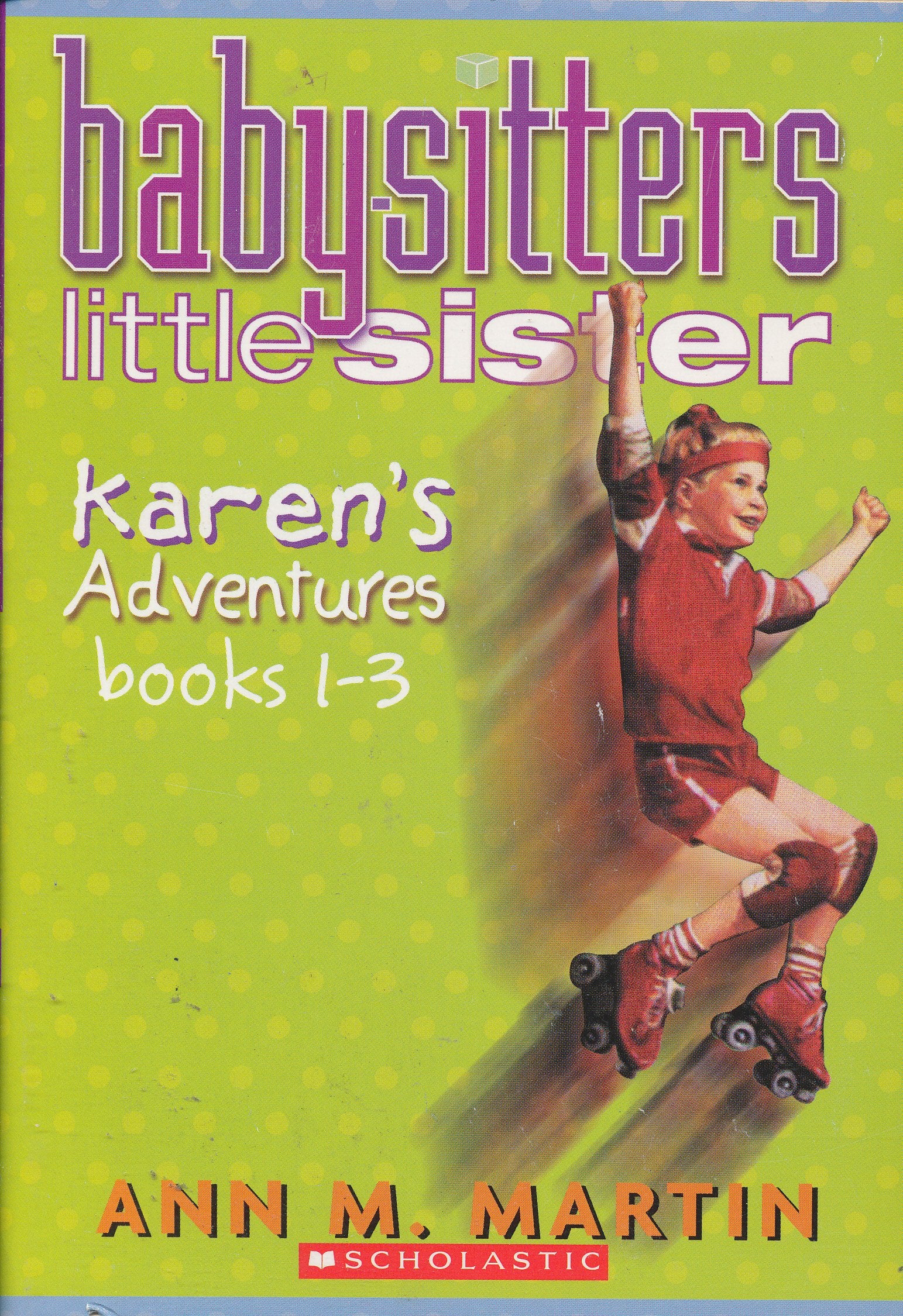 Karen's Adventures (Babysitters Little Sister, Books 1-3) by Ann M. Martin (2004) Paperback Books