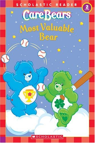 CareBears Most Valuable Bear (Scholastic Readers) Novels & Short Stories