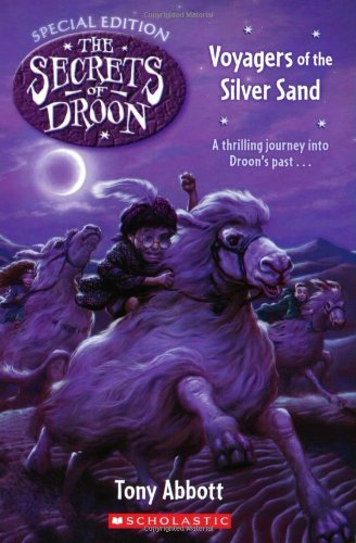 Voyagers Of The Silver Sand (Secrets of Droon Special Edition, Band 3) Novels & Short Stories