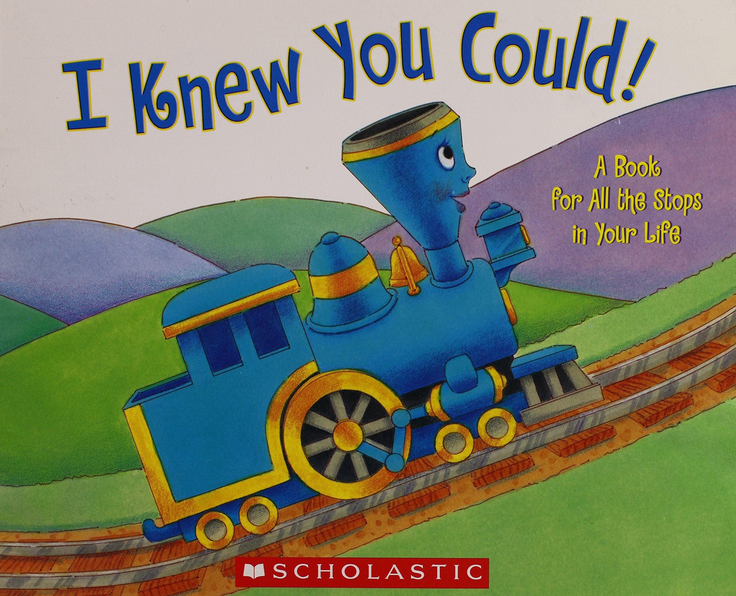 I Knew You Could! A Book for All the Stops in Your Life Non-fiction