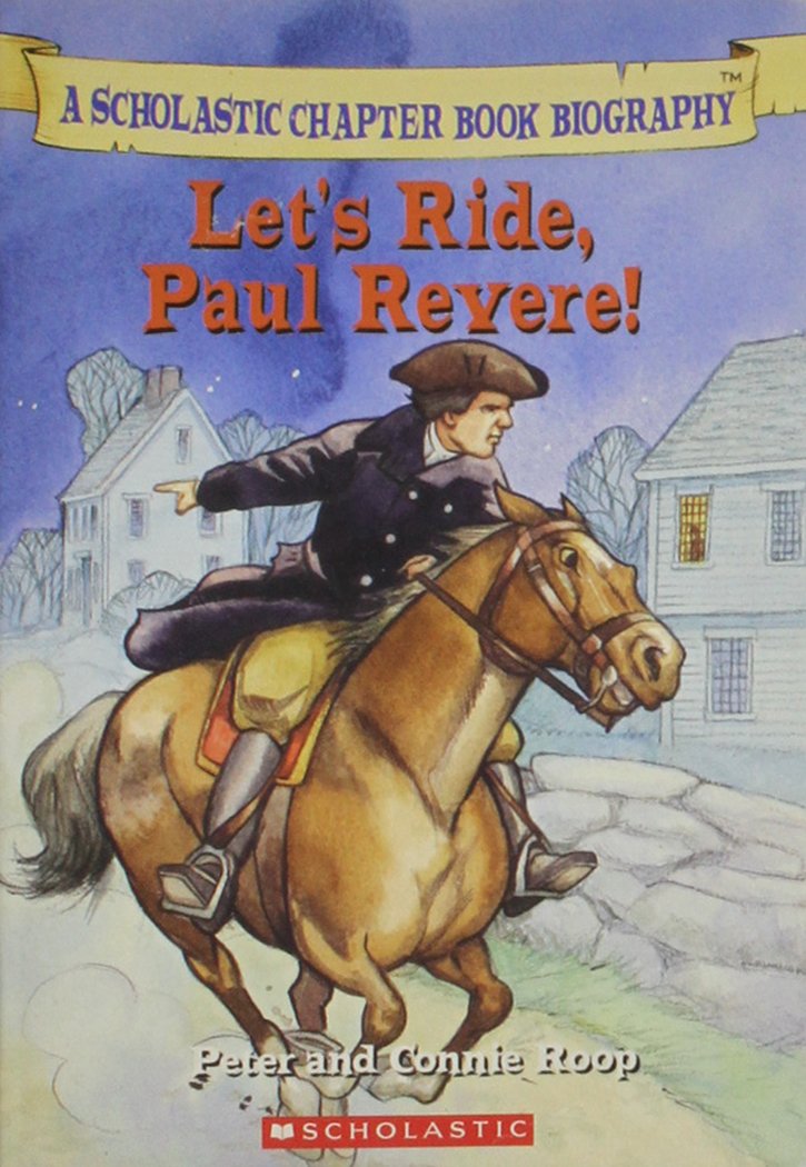 Let's Ride, Paul Revere! (Scholastic Chapter Book Biography) Books