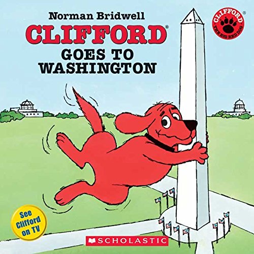 Clifford Goes To Washington (Clifford, the Big Red Dog) Novels & Short Stories
