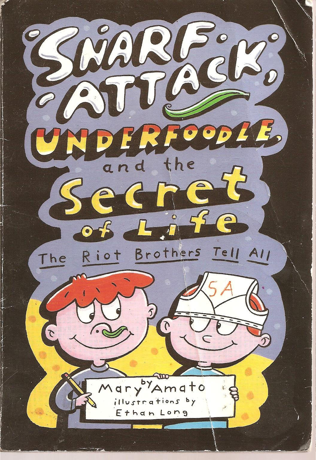 Snarf Attack Underfoodle, and the Secret of Life (Riot Brothers) book