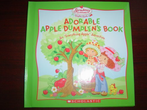 Adorable Apple Dumplin's Book (Strawberry Shortcake Crafts Club) Books