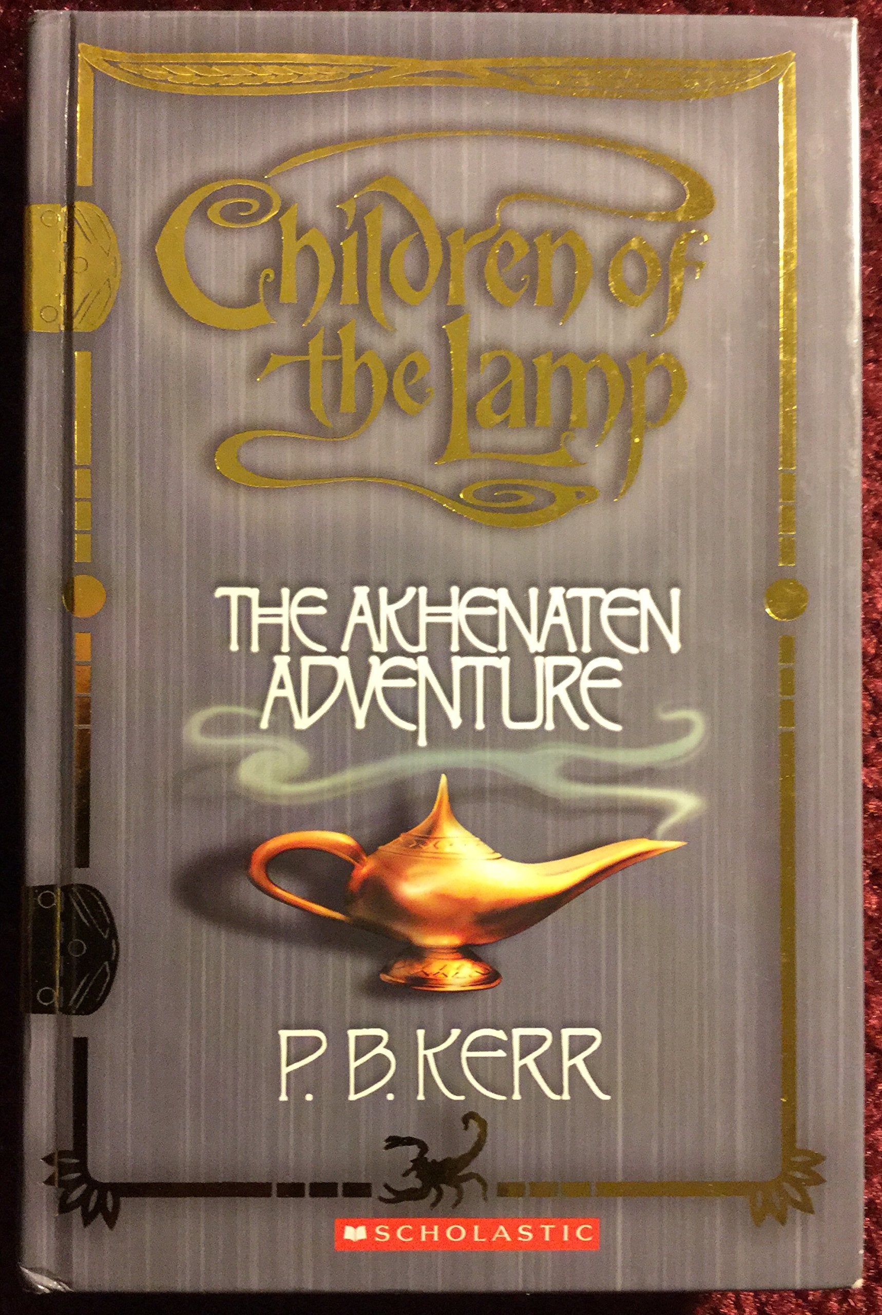Children of the Lamp #1: The Akhenaten Adventure By Kerr, Philip ( Author )Oct-01-2004 Hardcover Politics & History