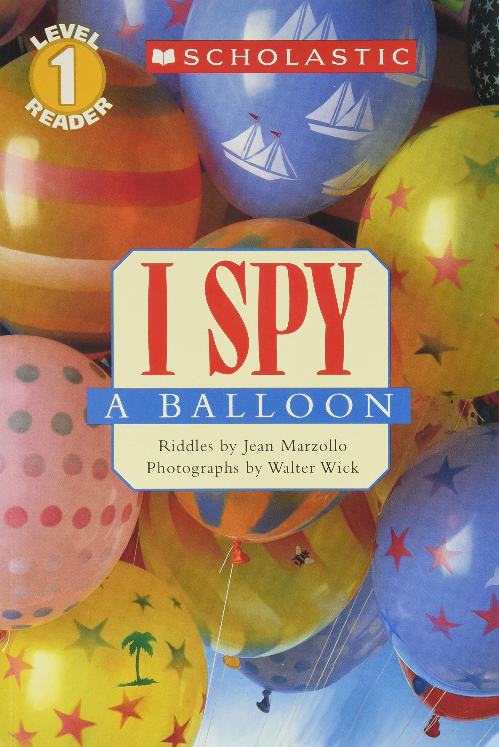 I Spy a Balloon (Scholastic Reader Level 1: I Spy) Books