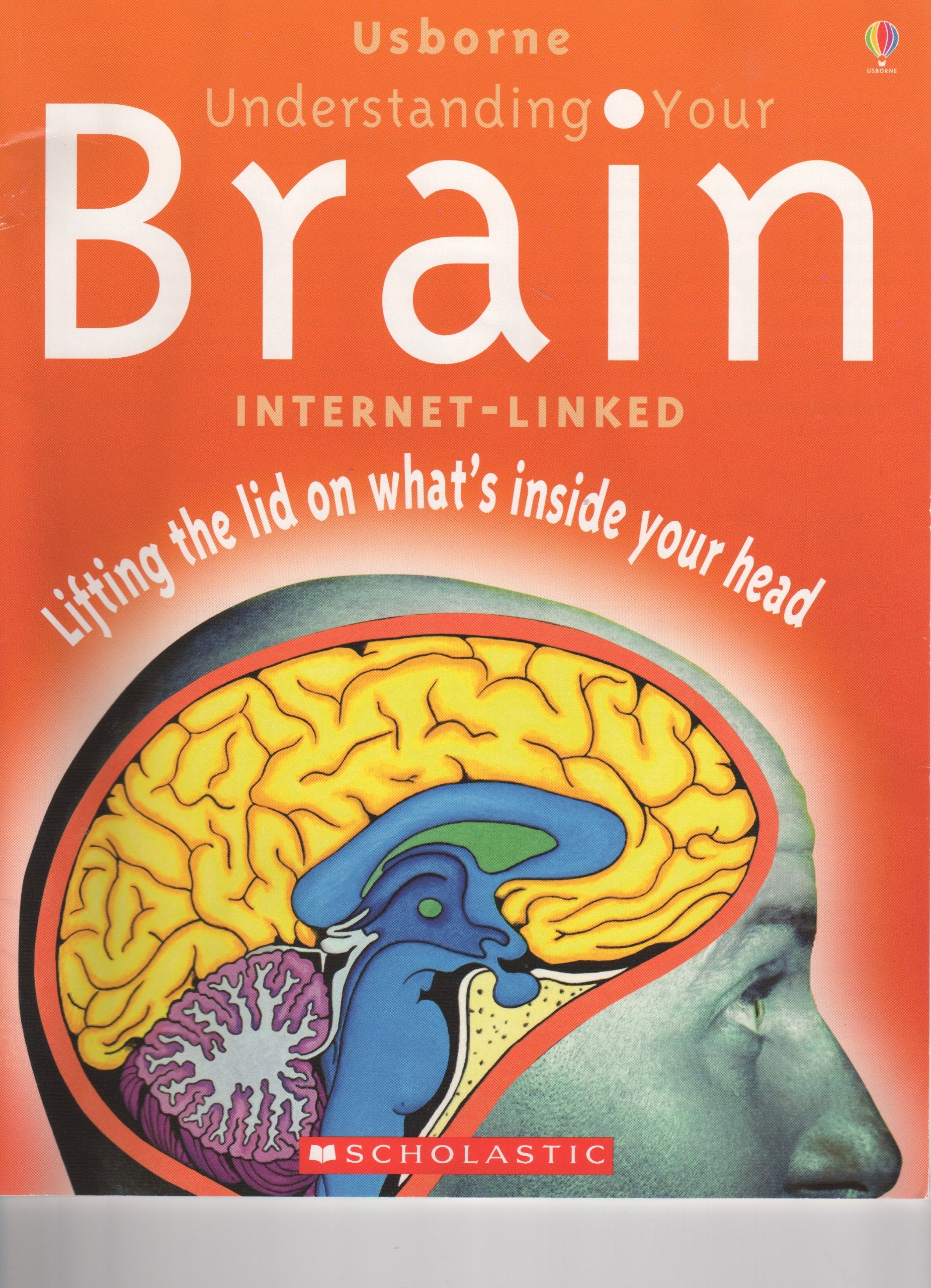 Understanding Your Brain: Lifting the Lid on What's Inside Your Head Books