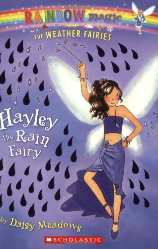 Weather Fairies #7: Hayley the Rain Fairy: A Rainbow Magic Book (Rainbow Magic, 14, Band 14) Novels & Short Stories