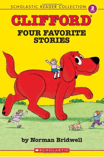 Clifford: Four Favorite Stories: Clifford the Small Red Puppy, Clifford The Big Red Dog, Clifford's Birthday Party, Clifford Goes to Hollywood (Scholastic Reader Collection, Level 2) Novels & Short Stories