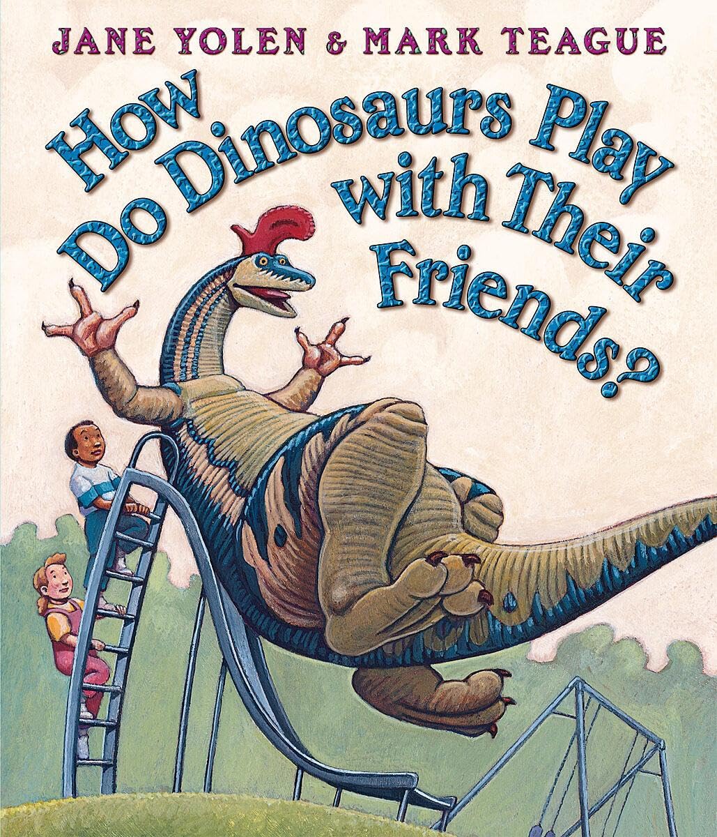 How Do Dinosaurs Play with Their Friends? Parents & Children