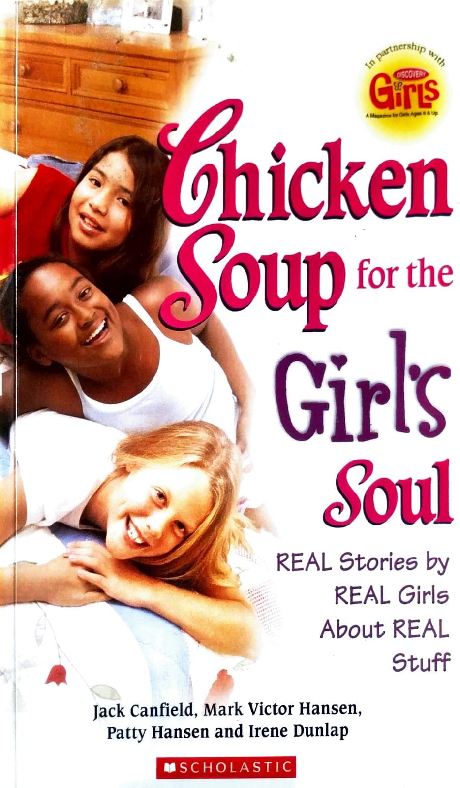 Chicken Soup for the Soul: Real Stories by Real Girls about Real Stuff book