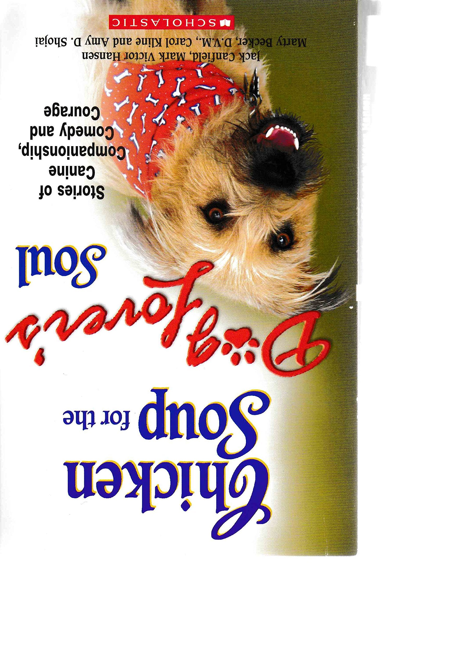 Chicken Soup for the Dog Lover's Soul: Stories of Canine Companionship, Comedy and Courage (Chicken Soup for the Soul) Contemporary literature Books