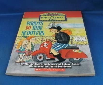 Pirates do Ride Scooters (Bailey School Kids Jr. Chapter Book, No. 4) book
