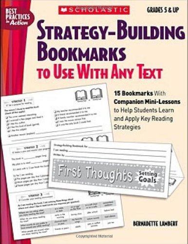Strategy-Building Bookmarks to Use With Any Text: 15 Bookmarks with Companion Mini-Lessons to Help Students Learn and Apply Key Reading Strategies Books
