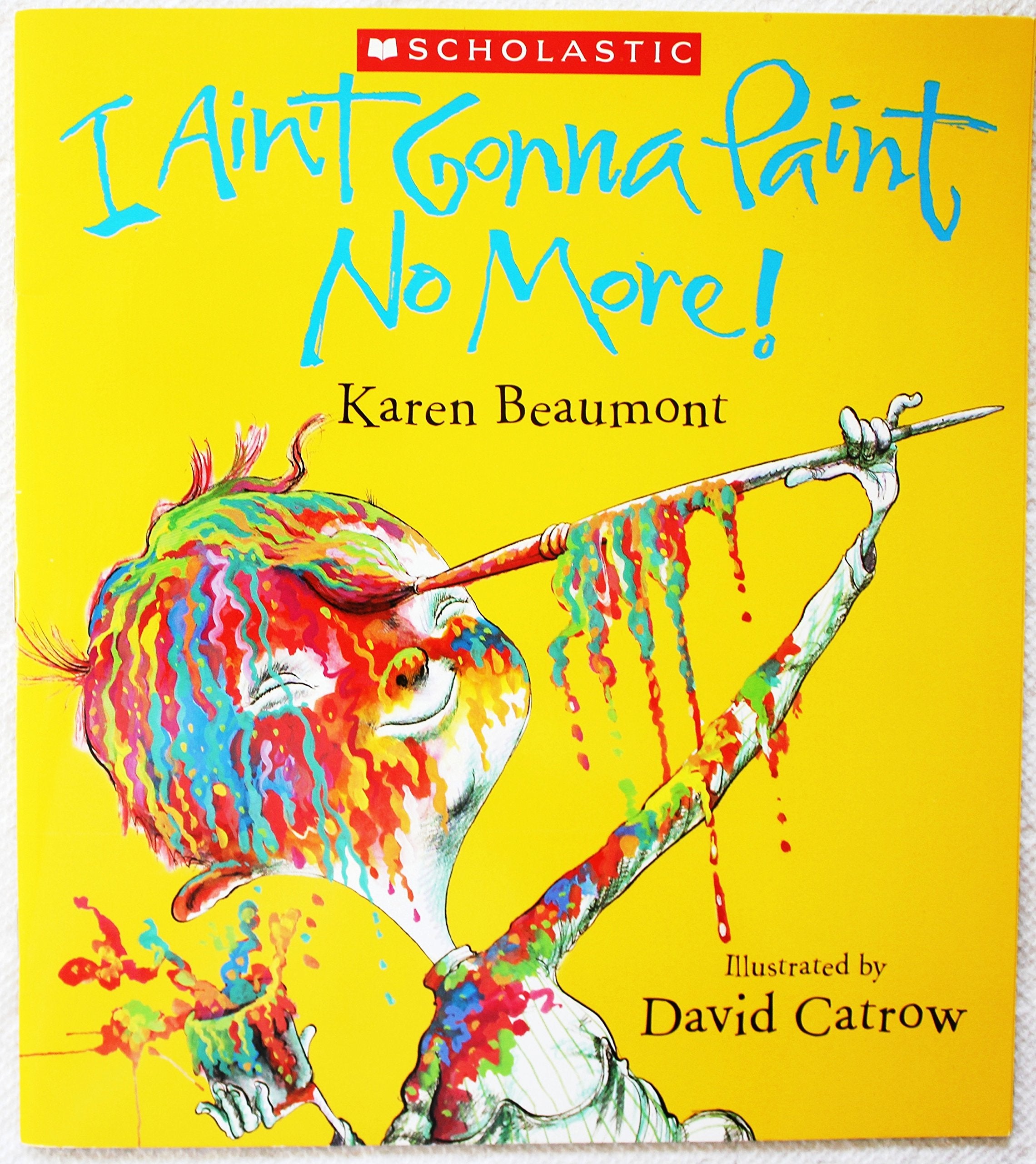 I Ain't Gonna Paint No More! Books