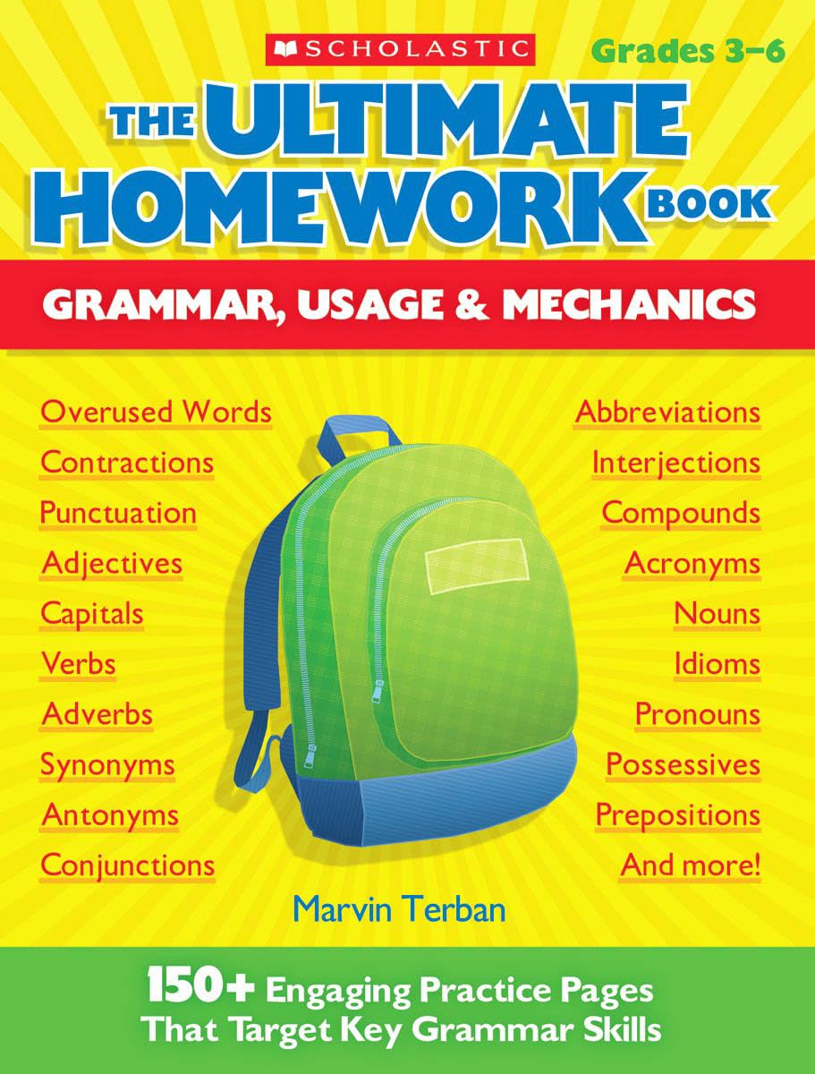 The Ultimate Homework Book: Grammar, Usage & Mechanics: 150+ Engaging Practice Pages That Target Key Grammar Skills Education & Training