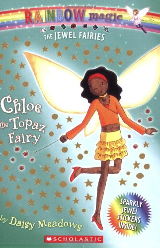 Chloe the Topaz Fairy (Rainbow Magic: the Jewel Fairies, Band 4) Novels & Short Stories