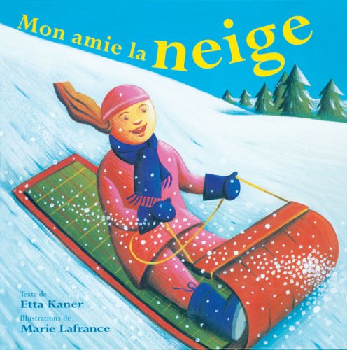 Mon Amie La Neige (Je Veux Connaitre Les Elements) (French Edition) Books