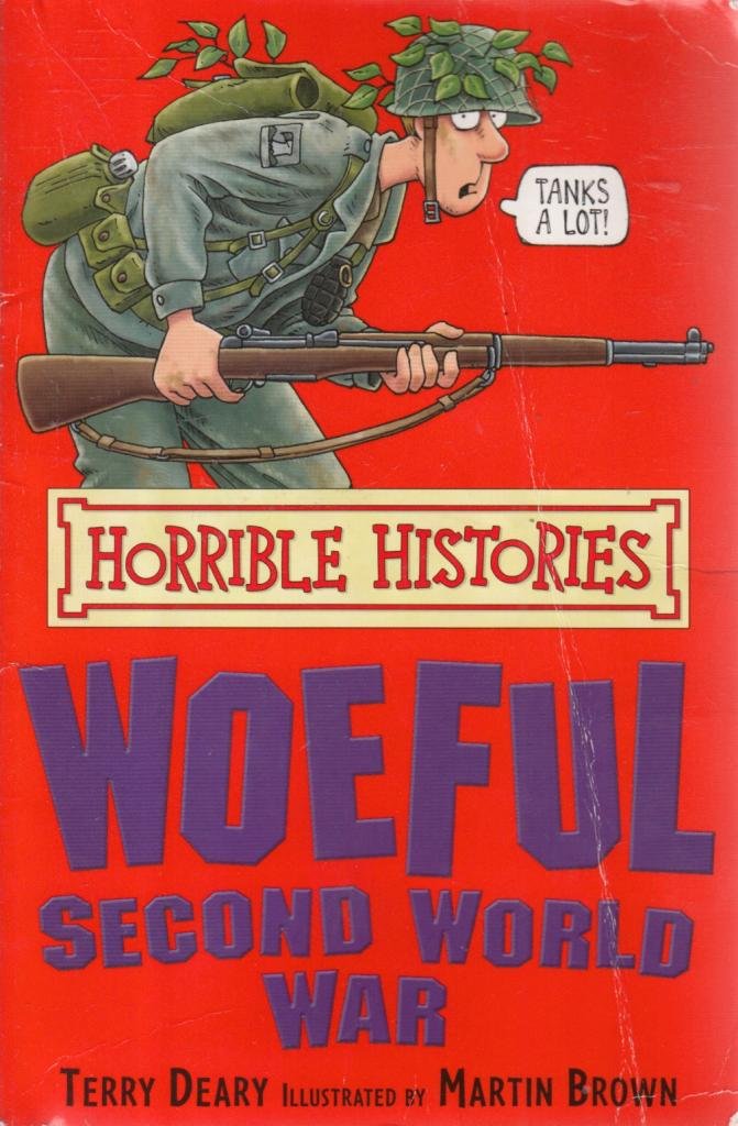 Woeful Second World War (Horrible Histories) Politics & History books