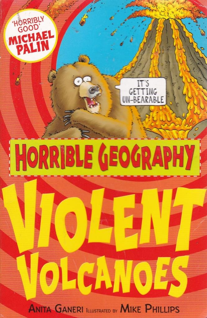 Horrible Geography: Violent Volcanoes Non-fiction
