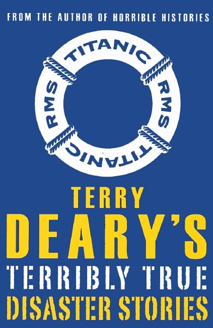 Terry Deary's Terribly True: Disaster Stories (Terry Deary's Terrible Tales) Non-fiction