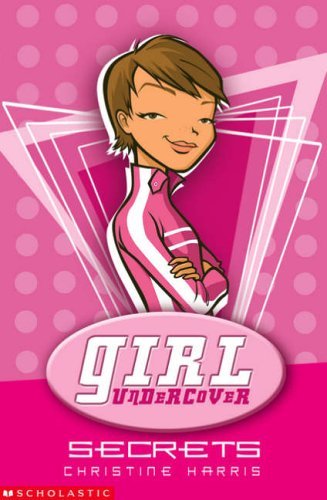 Secrets (Undercover Girl, Band 1) Novels & Short Stories