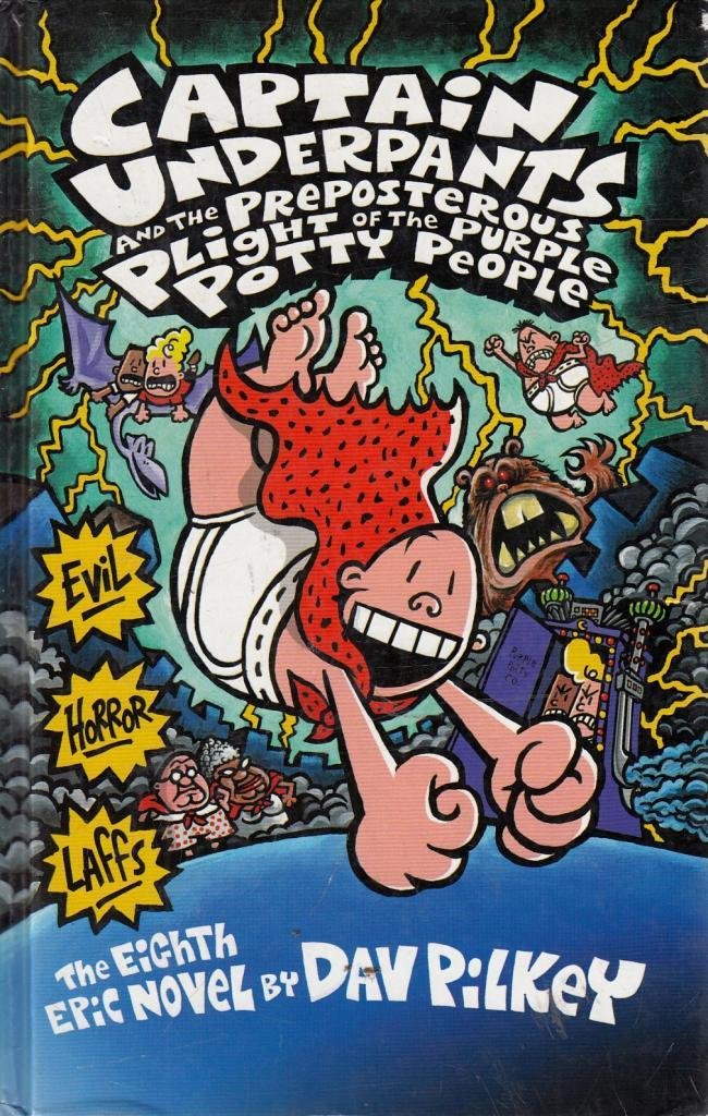 Captain Underpants and the Preposterous Plight of the Purple Potty People Novels & Short Stories