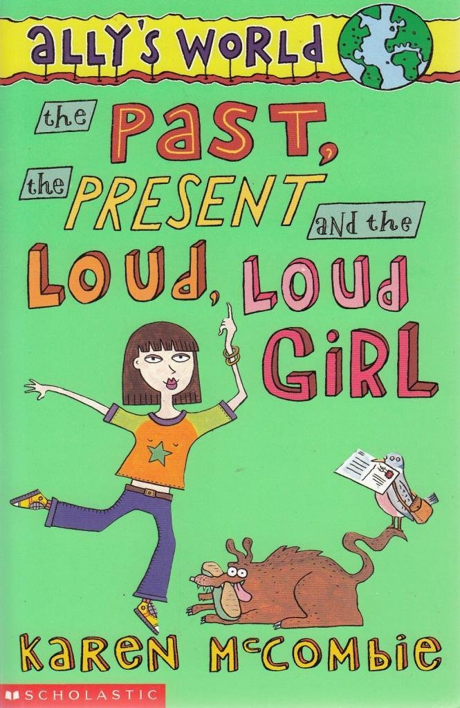 The Past, The Present And The Loud, Loud Girl Books