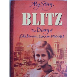 My Story. Blitz: The Diary of Edie Benson, London 1940-1941 by Cross, Vince Books