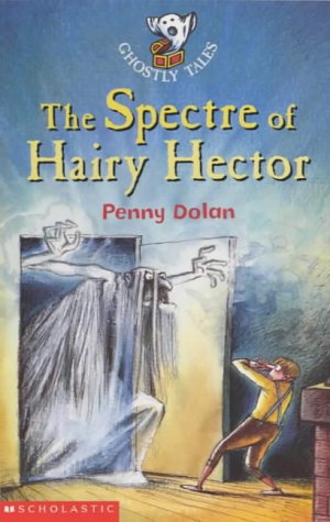 The Spectre of Hairy Hector (Ghostly Tales S.) Horror & Mystery