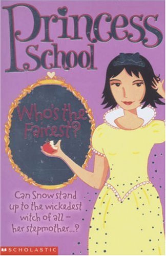 Princess School: #2 Who's the Fairest? Novels & Short Stories