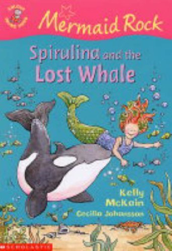 Spirulina and the Lost Whale (Mermaid Rock S.) Novels & Short Stories