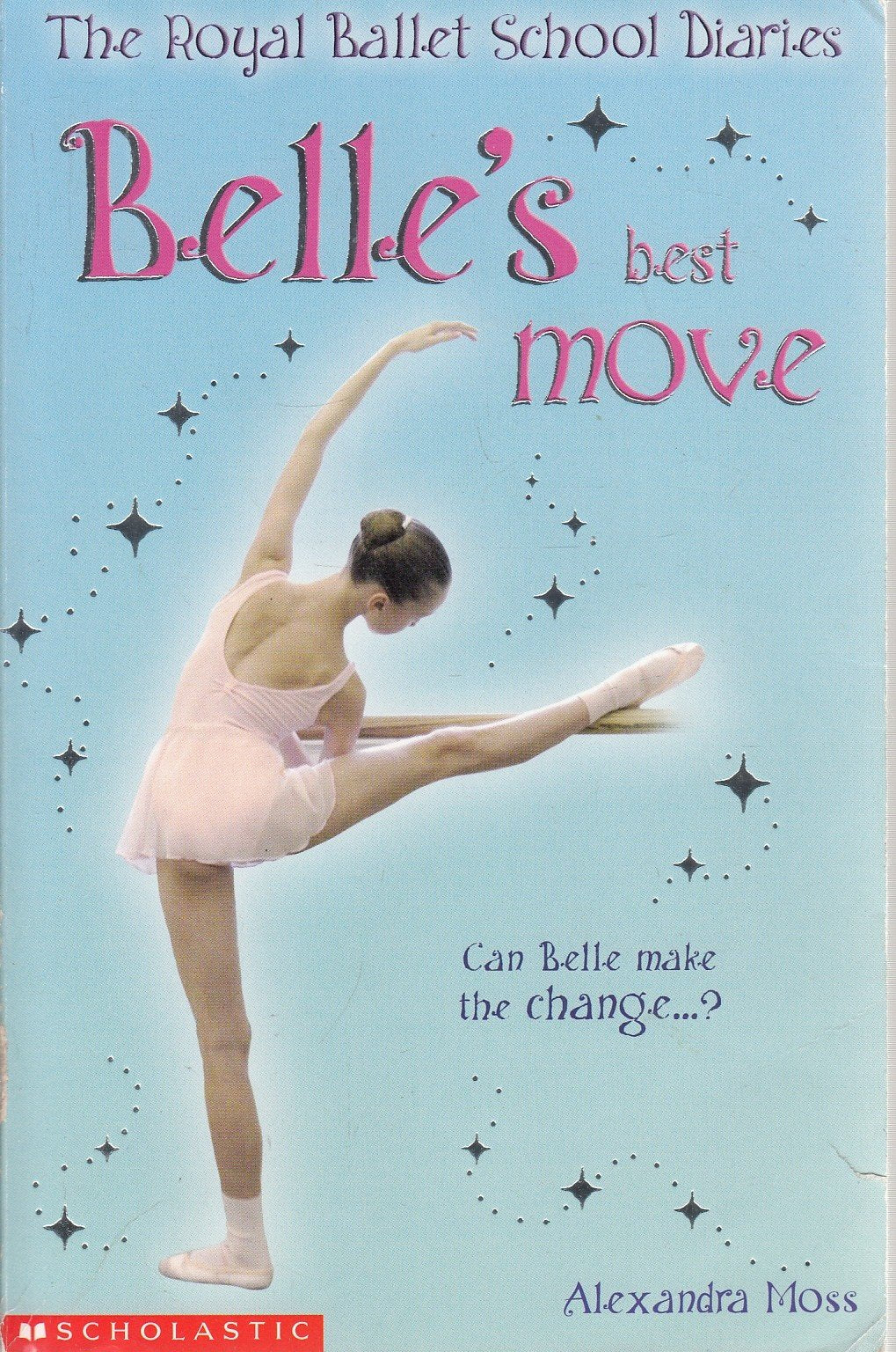 Belle's Best Move (The Royal Ballet School Diaries S., Band 3) Novels & Short Stories