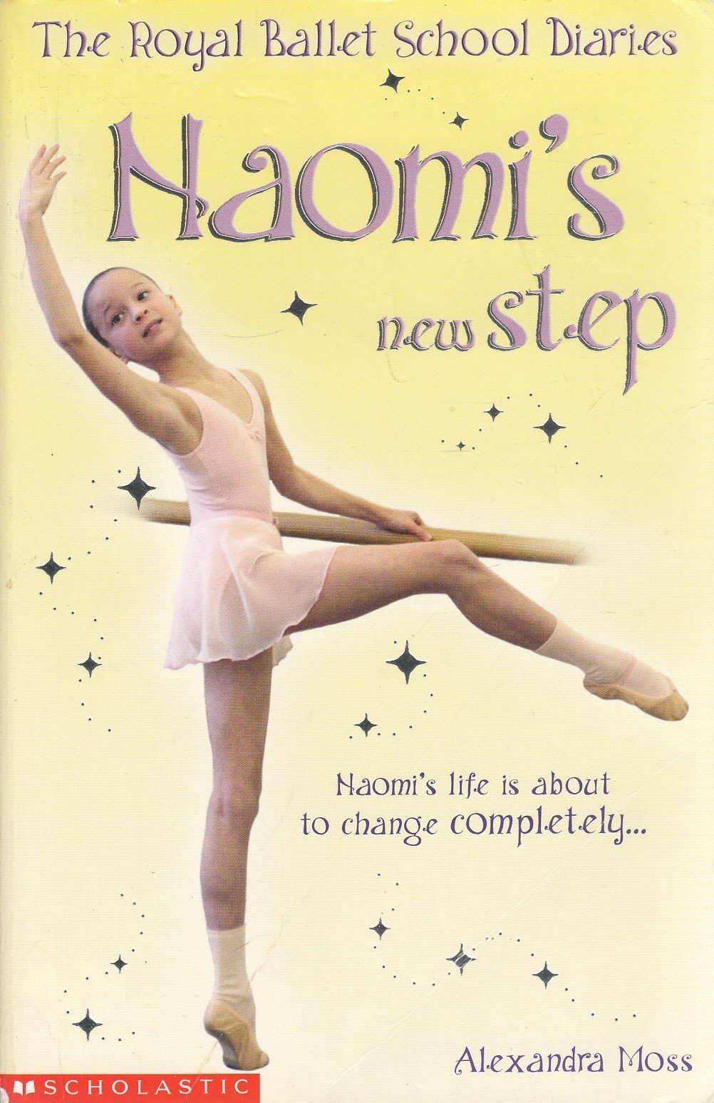 Naomi's New Step (The Royal Ballet School Diaries S., Band 4) Novels & Short Stories