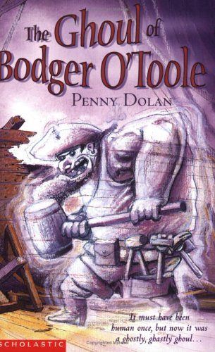 The Ghoul of Bodger O'Toole (Ghostly Tales S.) Horror & Mystery