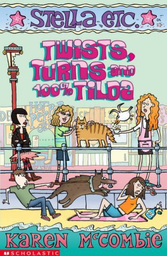 Twists, Turns and 100% Tilda (Stella Etc., Band 6) Novels & Short Stories