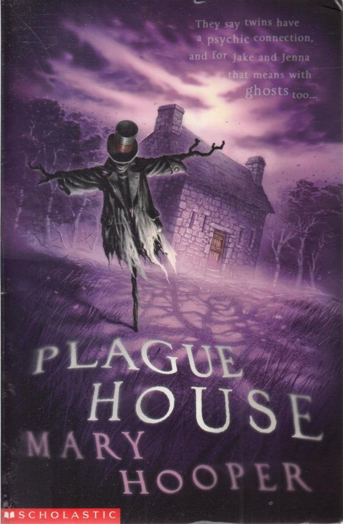 The Plague House (Mary Hooper's Haunted S., Band 2) Novels & Short Stories